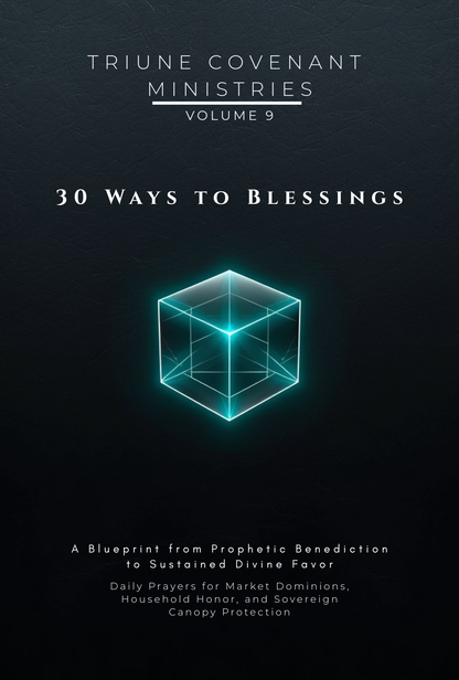 Volume 09 - 30 Ways to Blessings: A Blueprint from Prophetic Benediction to Sustained Divine Favor
