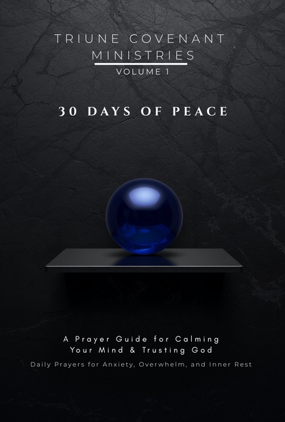 Volume 01 - 30 Days of Peace: A Prayer Guide for Calming Your Mind & Trusting God