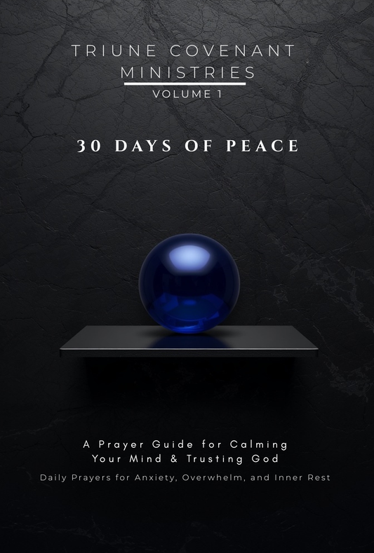 Volume 01 - 30 Days of Peace: A Prayer Guide for Calming Your Mind & Trusting God